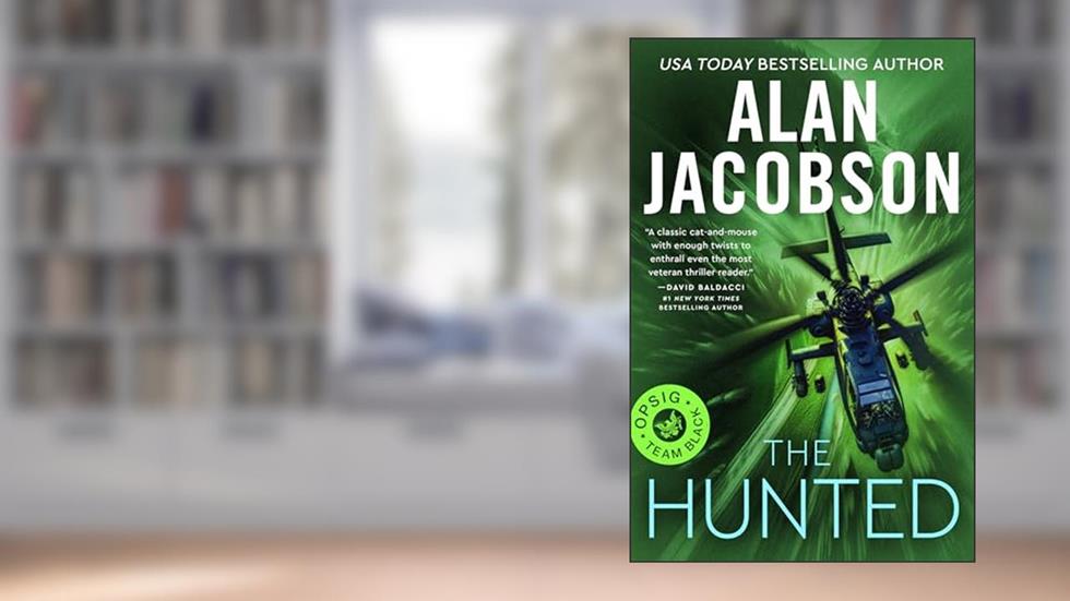 The Hunted (OPSIG Team Black Series Book 1), written by Alan Jacobson