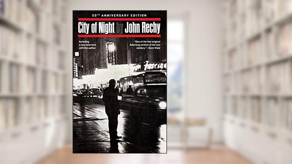 City of Night, written by John Rechy