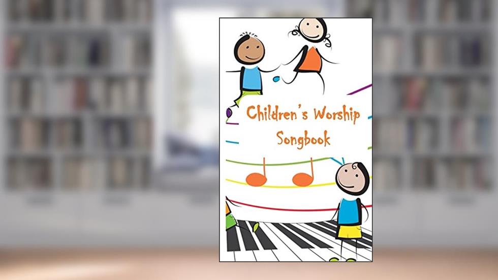 Children's Worship Songbook, written by Peggi Trusty