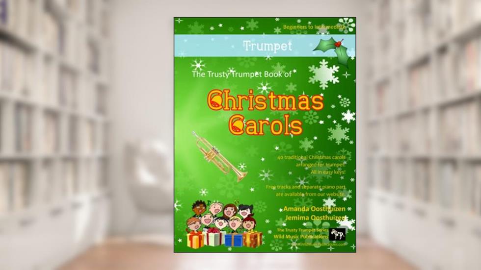 The Trusty Trumpet Book of Christmas Carols, written by Amanda Oosthuizen; Jemima Oosthuizen