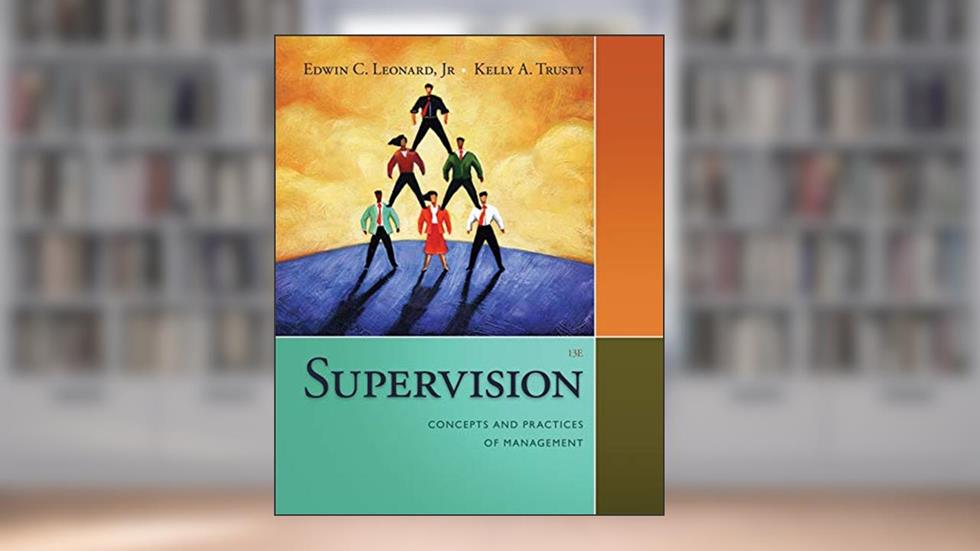 MindTap Management, 1 term (6 months) Printed Access Card for Leonard/Trusty's Supervision: Concepts and Practices of Management, 13th, written by Edwin Leonard; Kelly Trusty