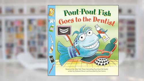 Cover from Pout-Pout Fish: Goes to the Dentist (A Pout-Pout Fish Paperback Adventure), written by Deborah Diesen