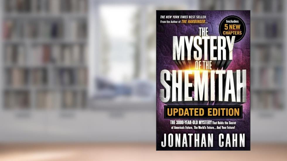 The Mystery of the Shemitah Updated Edition: The 3,000-Year-Old Mystery That Holds the Secret of America's Future, the World's Future...and Your Future!, written by Jonathan Cahn