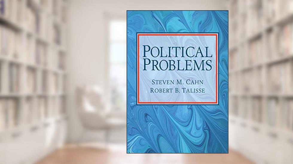 Political Problems, written by Steven M. Cahn
