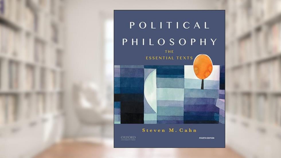 Political Philosophy, written by Steven M. Cahn