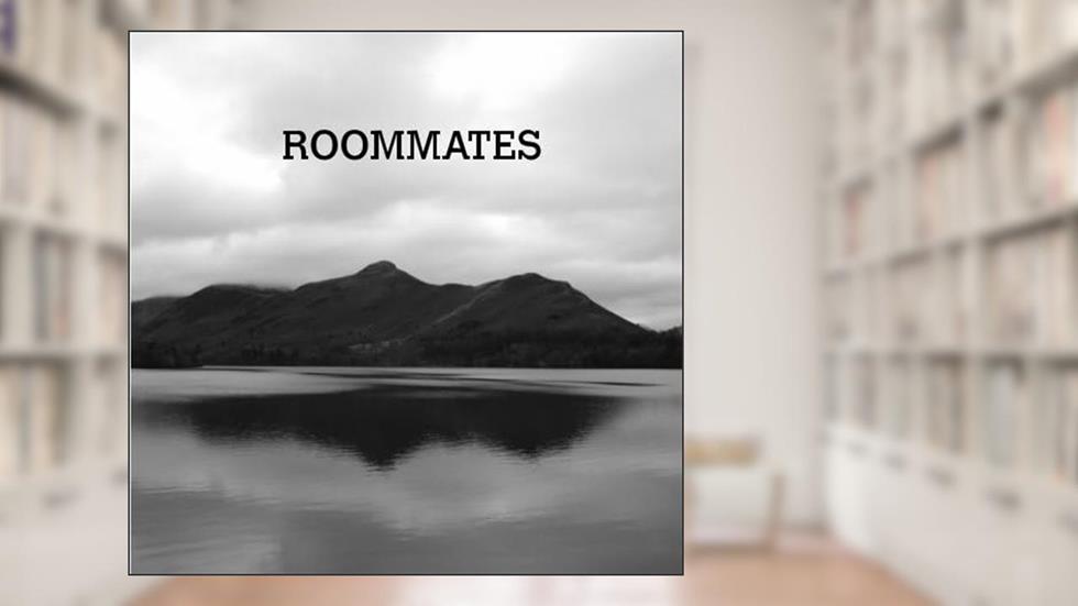 Roomates, written by Nathanel Emanuel Ianos