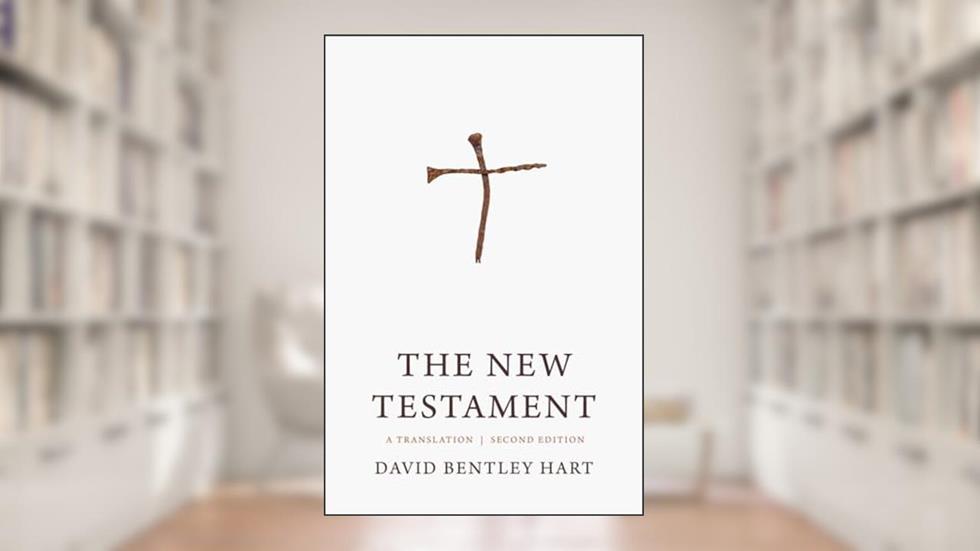 The New Testament: A Translation, written by David Bentley Hart