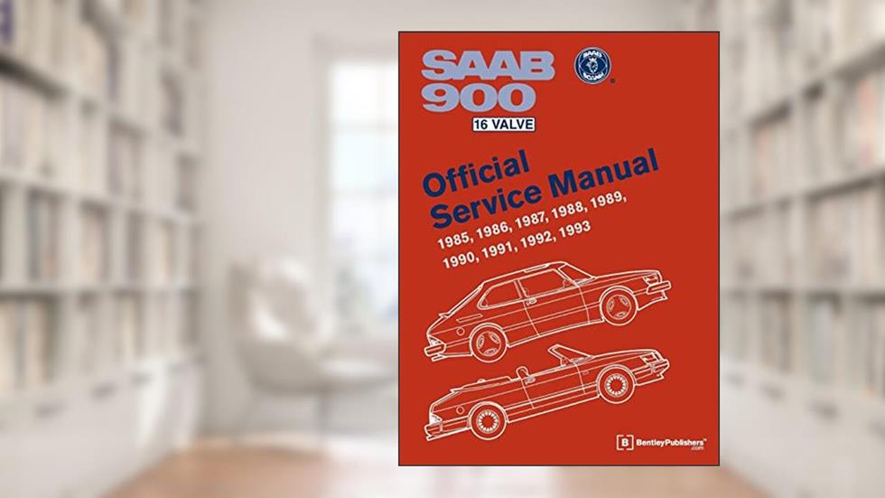 SAAB 900 16 Valve Official Service Manual: 1985-1993, written by Bentley Publishers