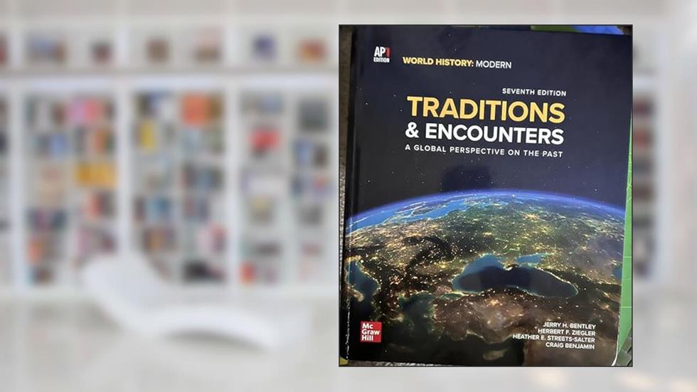 Bentley, Traditions and Encounters, 2023, 7e, AP Edition, Student Edition (AP TRADITIONS & ENCOUNTERS (WORLD HISTORY)), written by Jerry Bentley