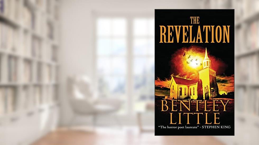 The Revelation, written by Bentley Little