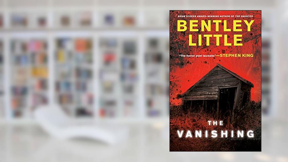 The Vanishing: A Thriller, written by Bentley Little