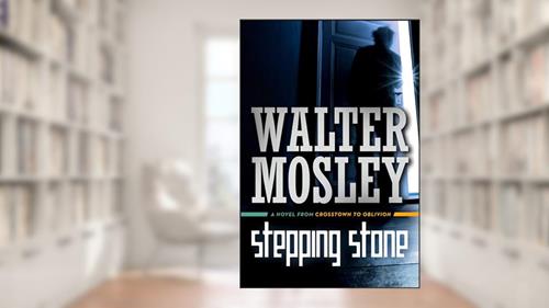 Cover from Stepping Stone (Crosstown to Oblivion Book 3), written by Walter Mosley