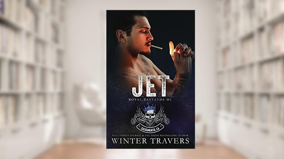 Jet (Royal Bastards MC: Sacramento Book 6), written by Winter Travers