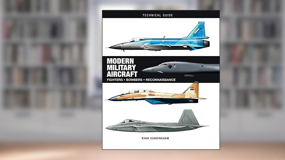 Modern Military Aircraft (Technical Guides), written by Ryan Cunningham