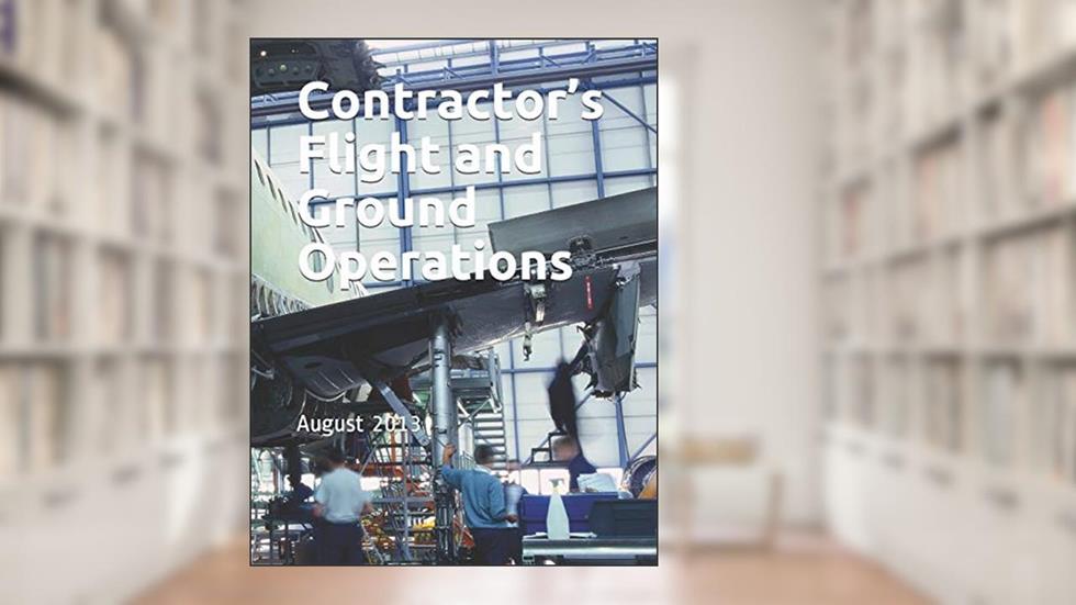 Contractor's Flight and Ground Operations: COMDTINST M13020.3A August 2013, written by Coast Guard