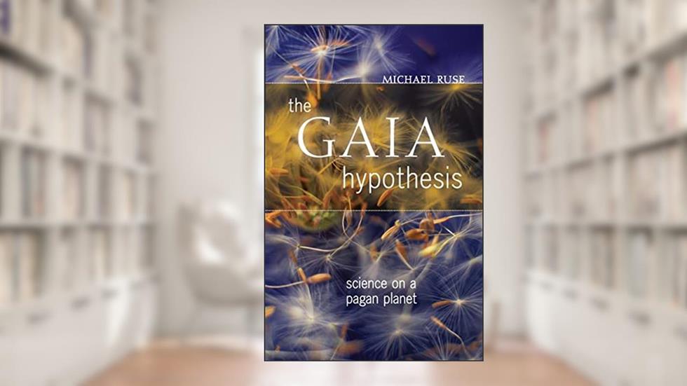 The Gaia Hypothesis: Science on a Pagan Planet (science.culture), written by Michael Ruse