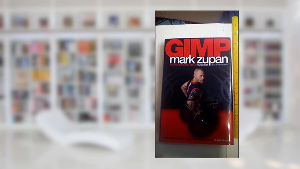 GIMP: When Life Deals You a Crappy Hand, You Can Fold -or You Can Play, written by Mark Zupan; Tim Swanson