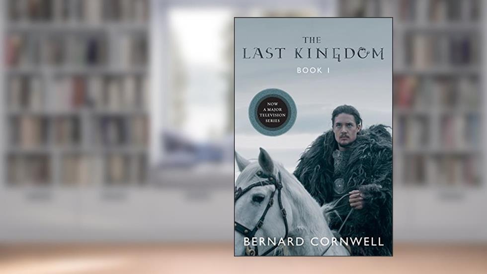 The Last Kingdom, written by Bernard Cornwell