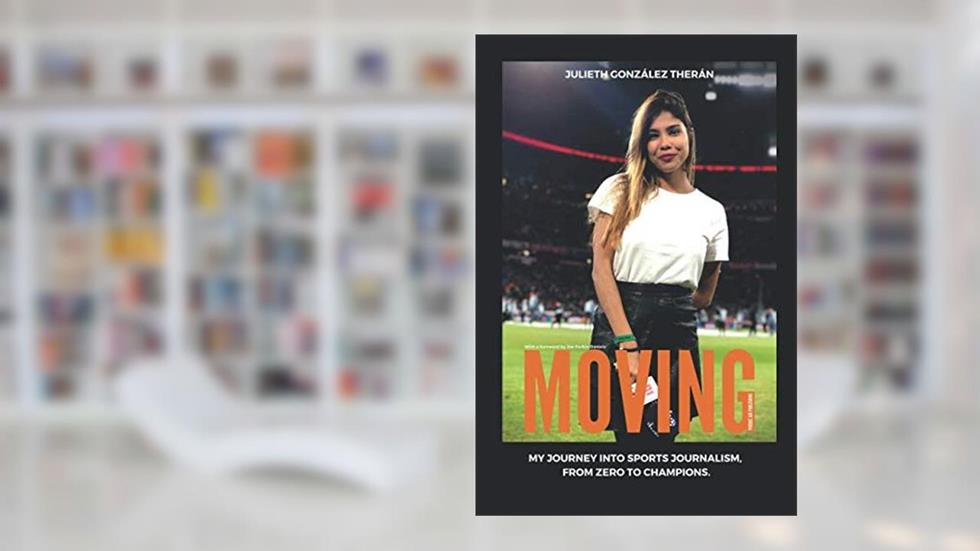 Moving: From zero to Champions., written by Julieth González Therán