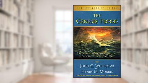 Cover from The Genesis Flood: The Biblical Record and its Scientific Implications, written by Henry M. Morris; John C. Whitcomb
