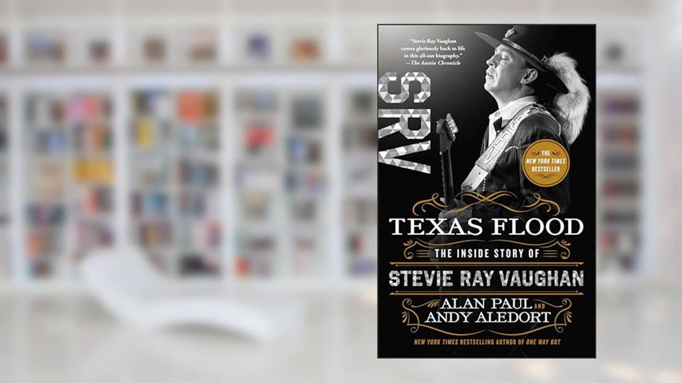 Texas Flood: The Inside Story of Stevie Ray Vaughan, written by Alan Paul; Andy Aledort