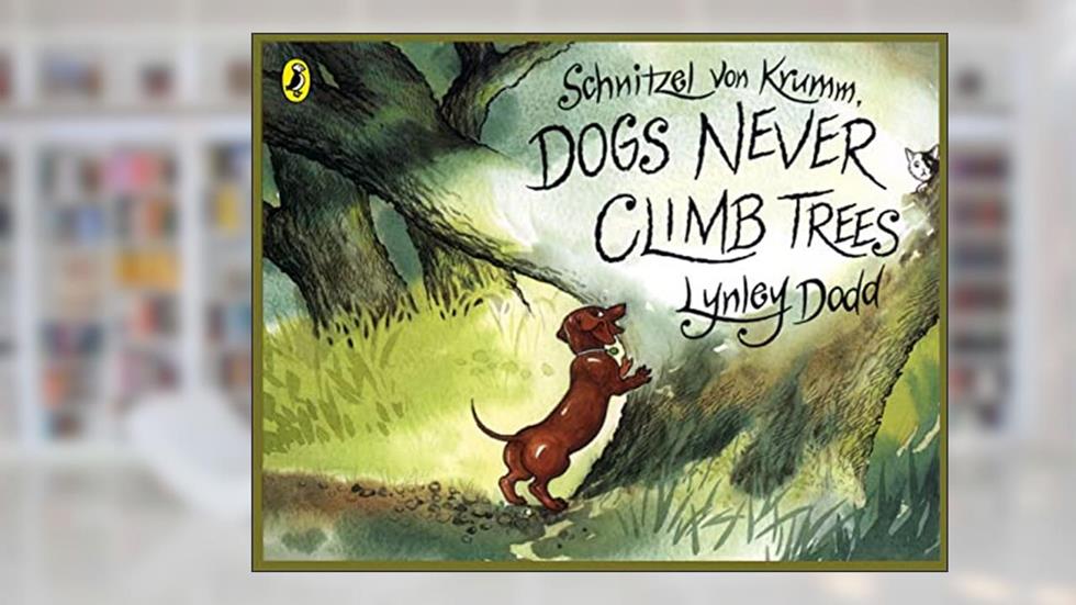 Schnitzel Von Krumm Dogs Never Climb Trees, written by Lynley Dodd
