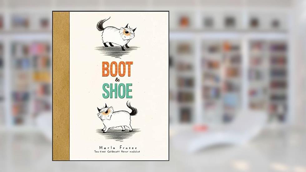 Boot & Shoe, written by Marla Frazee