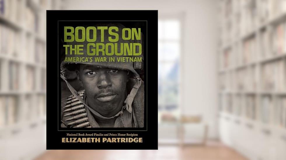 Boots on the Ground: America's War in Vietnam, written by Elizabeth Partridge