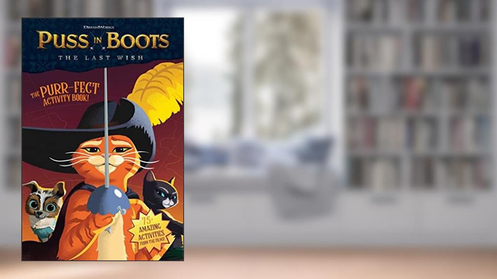 Puss in Boots: The Last Wish Purr-fect Activity Book!, written by Terrance Crawford