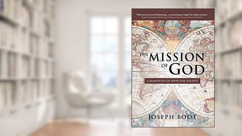 Cover from The Mission of God: A Manifesto of Hope for Society, written by Joseph Boot