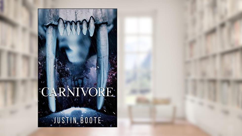 Carnivore: Book 1 of The Ghosts of Northgate trilogy, written by justin Boote