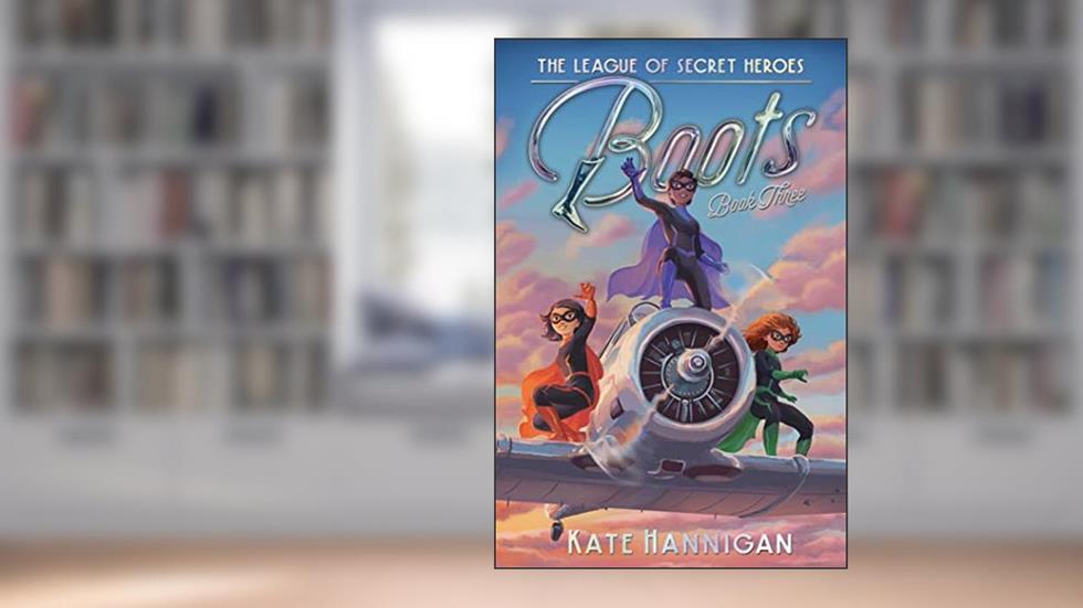 Boots (3) (The League of Secret Heroes), written by Kate Hannigan