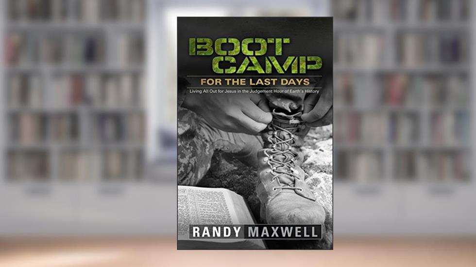Boot Camp for the Last Days, written by Randy Maxwell