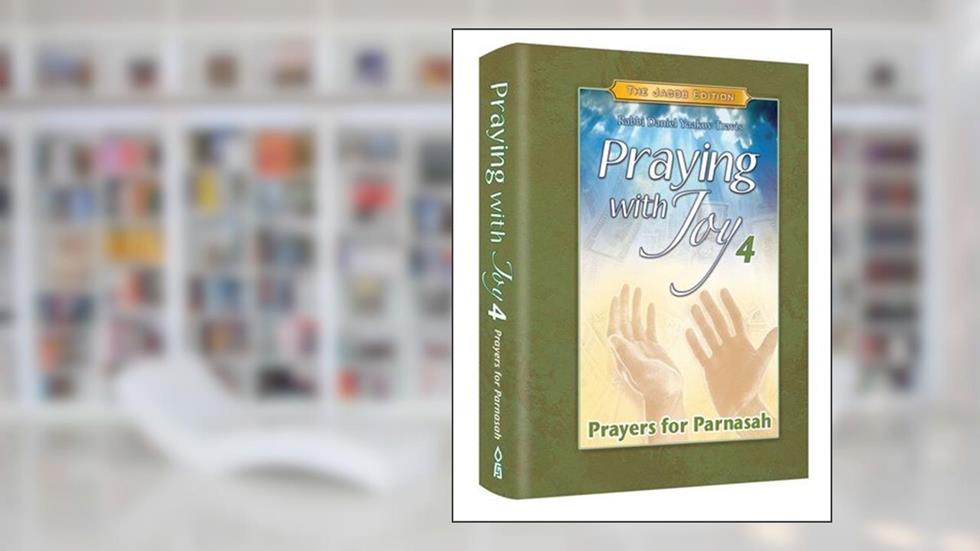 Praying with Joy, Volume 4: Prayers for Parnassah, written by Rabbi Daniel Yaakov Travis
