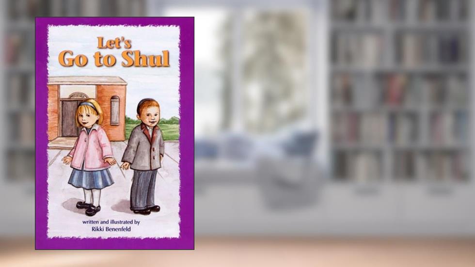 Let's Go to Shul (The Toddler Experience Series), written by Rikki Benenfeld