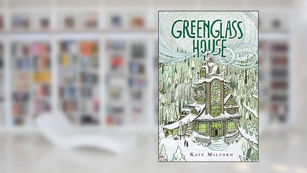 Greenglass House: A National Book Award Nominee, written by Kate Milford