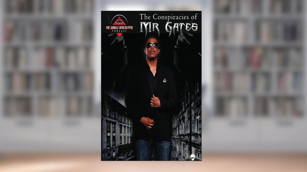 The Conspiracies of Mr. Gates, written by Rob Daven