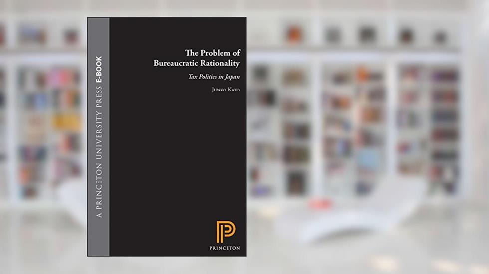 The Problem of Bureaucratic Rationality, written by Junko Kato