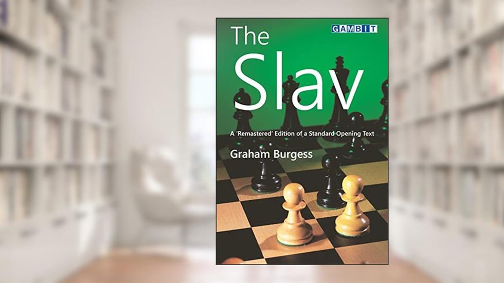 The Slav (Queen's Gambit), written by Graham Burgess