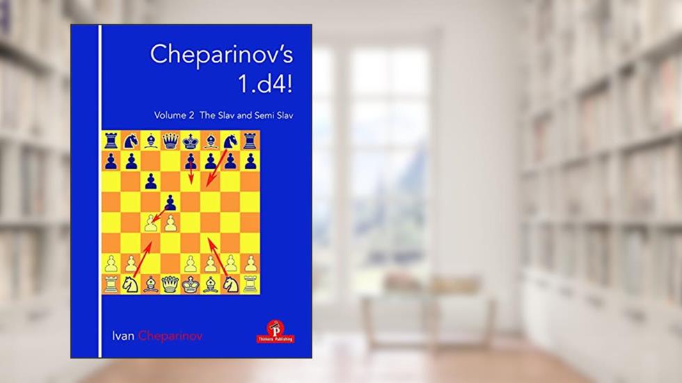 Cheparinov's 1.d4! Volume 2: The Slav and Semi-Slav, written by Ivan Cheparinov