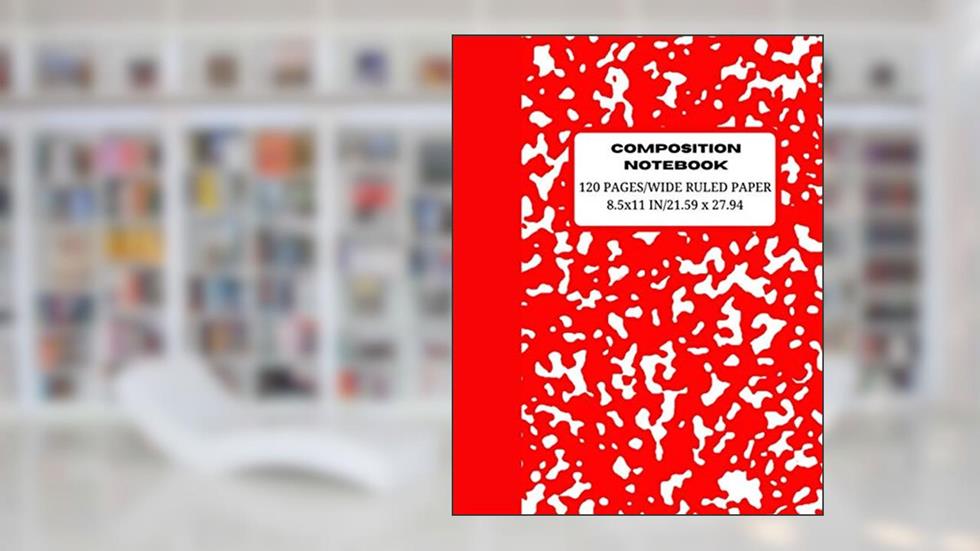 COMPOSITION NOTEBOOK: Composition Notebook, Wide Ruled, 120 sheets 8.5 x 11 IN/21.59 x 27.94 cm,marbled red-and-white, written by miseg miseg