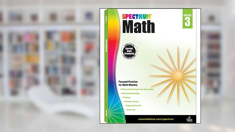 Spectrum 3rd Grade Math Workbooks, Ages 8 to 9, Math Workbooks Grade 3, Multiplication, Division, Fractions, Addition and Subtracting to 4-Digit Numbers - 160 Pages (Volume 4), written by Spectrum