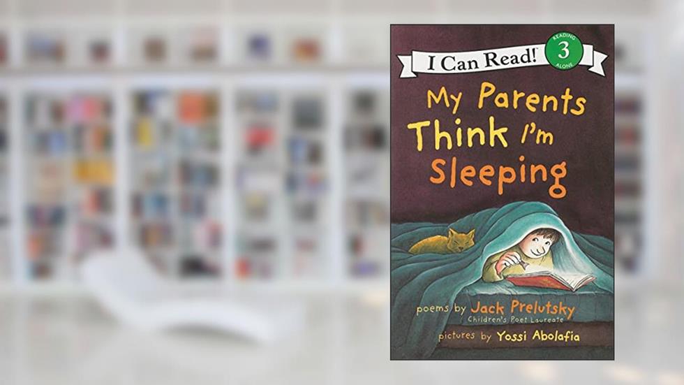 My Parents Think I'm Sleeping (I Can Read Level 3), written by Jack Prelutsky