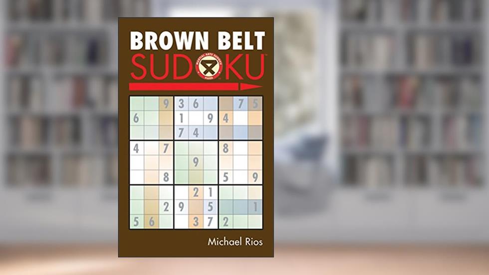 Brown Belt Sudoku® (Martial Arts Puzzles Series), written by Michael Rios