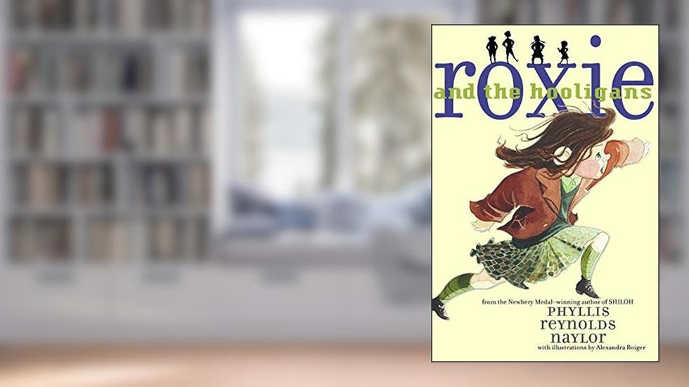 Roxie and the Hooligans, written by Phyllis Reynolds Naylor