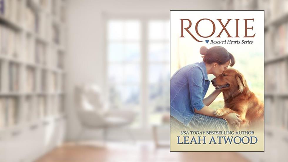Roxie (Rescued Hearts Book 1), written by Leah Atwood