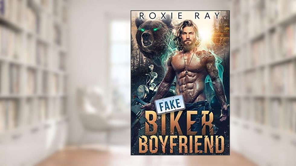 Fake Biker Boyfriend (Bears Of Forest Heights), written by Roxie Ray