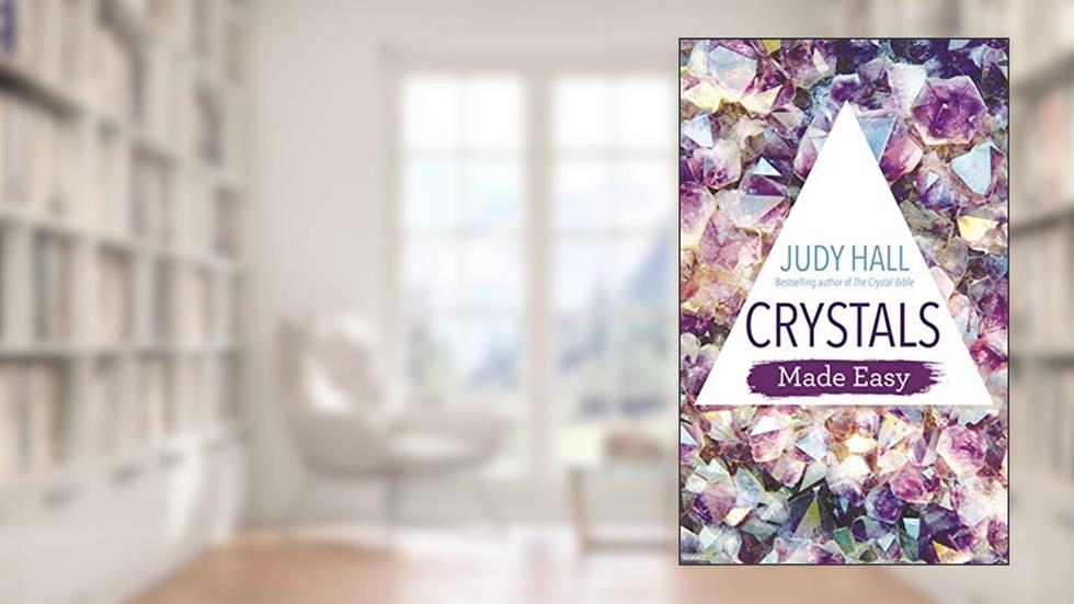 Crystals Made Easy (Made Easy series), written by Judy Hall