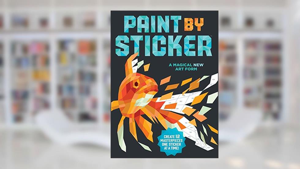Paint by Sticker: Create 12 Masterpieces One Sticker at a Time!, written by Workman Publishing