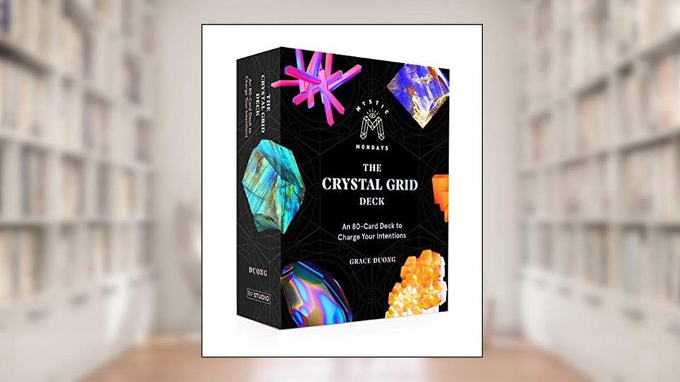 Mystic Mondays: The Crystal Grid Deck: An 80-Card Deck to Charge Your Intentions, written by Grace Duong